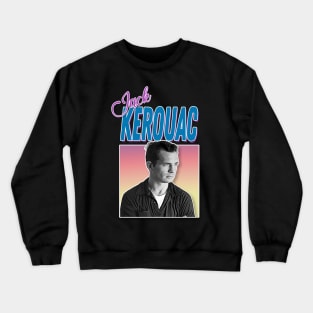 Jack Kerouac ∆∆∆ 90s Styled Retro Graphic Design Crewneck Sweatshirt